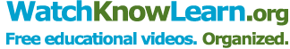 Watchknow.org Home - educational videos, school, free, share, teachers, students, educators, education, parents, home school, homeschool, homeschooling, preschool, k12, k-12, preK-12, kids, children, watchknowlearn.org, watch know, watchnow, watch now, wiki, collaboration, online community